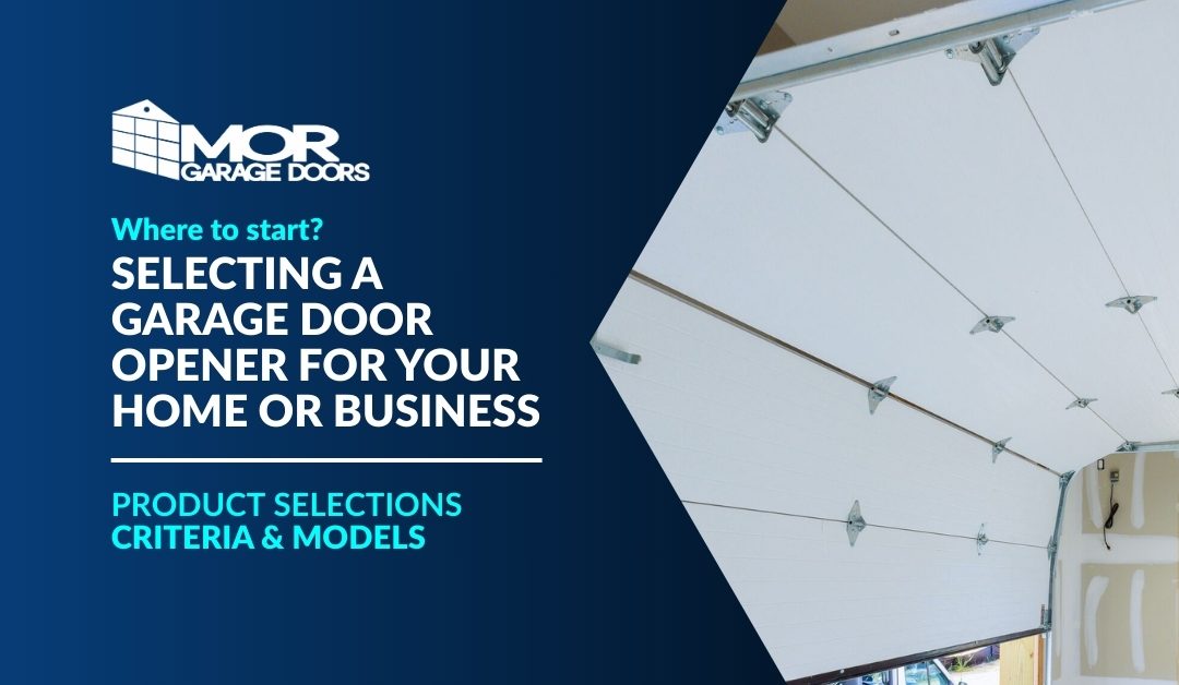 Working with Garage Openers | Making a Product Selection